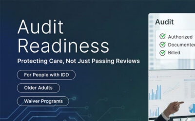 Why Clarity and Connected Documentation Matter More Than Ever for HCBS Providers?